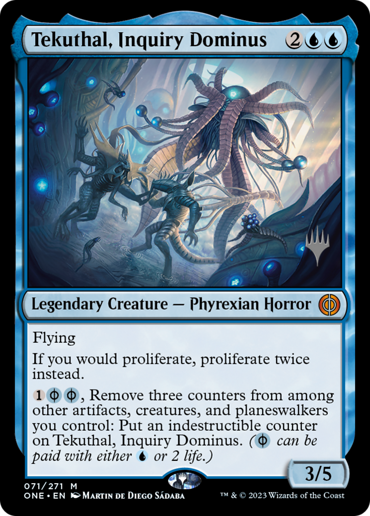 Tekuthal, Inquiry Dominus (PONE-71P) - Phyrexia: All Will Be One Promos Foil - Premium MTG Single from Wizards of the Coast - Just $3! Shop now at Game Crave Tournament Store