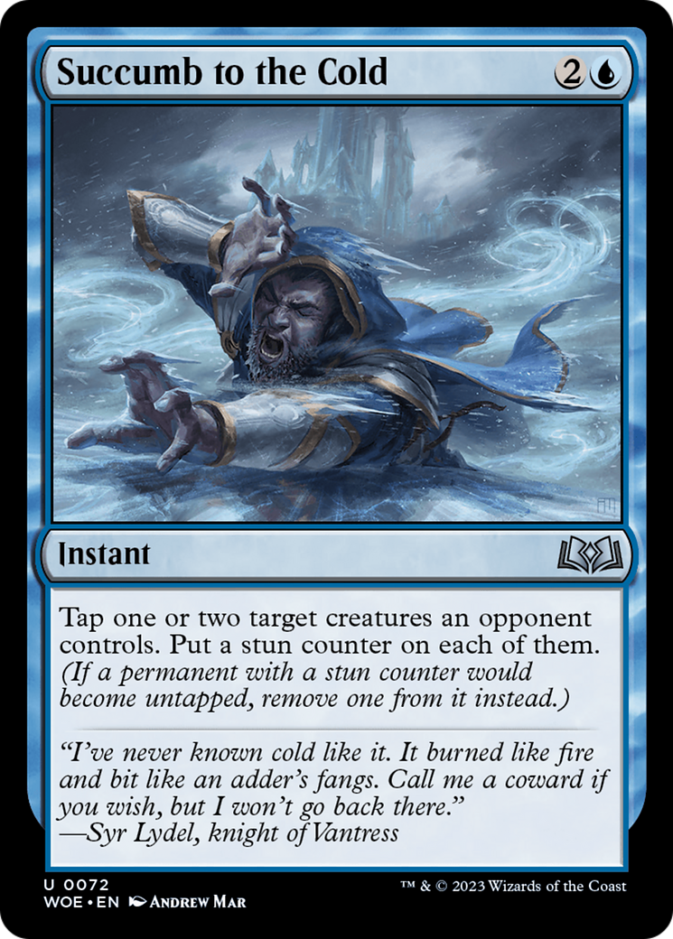 Succumb to the Cold (WOE-072) - Wilds of Eldraine - Premium MTG Single from Wizards of the Coast - Just $0.08! Shop now at Game Crave Tournament Store