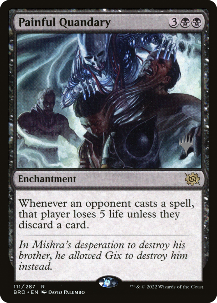 Painful Quandary (PBRO-111P) - The Brothers' War Promos Foil - Premium MTG Single from Wizards of the Coast - Just $0.44! Shop now at Game Crave Tournament Store
