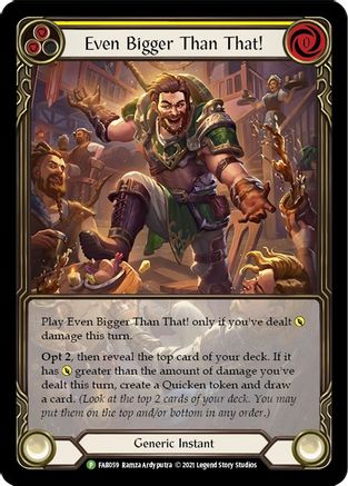 Even Bigger Than That (Yellow) (FAB059) - Flesh and Blood: Promo Cards Rainbow Foil