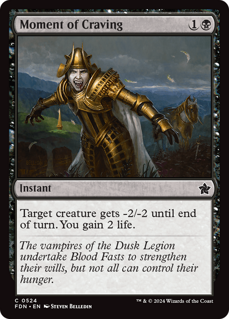 Moment of Craving (FDN-524) - Foundations - Premium MTG Single from Wizards of the Coast - Just $0.25! Shop now at Game Crave Tournament Store