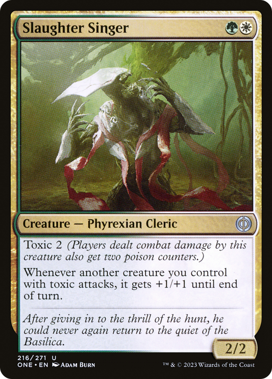 Slaughter Singer (ONE-216) - Phyrexia: All Will Be One - Premium MTG Single from Wizards of the Coast - Just $0.25! Shop now at Game Crave Tournament Store
