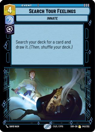 Search Your Feelings (SPARK OF REBELLION) Foil - Premium Star Wars: Unlimited Single from Spark of Rebellion - Just $0.13! Shop now at Game Crave Tournament Store