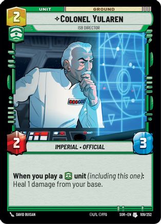 Colonel Yularen - ISB Director (SPARK OF REBELLION) Foil - Premium Star Wars: Unlimited Single from Spark of Rebellion - Just $0.08! Shop now at Game Crave Tournament Store