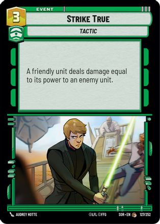 Strike True (127) - Spark of Rebellion - Premium Star Wars: Unlimited Single from Spark of Rebellion - Just $0.08! Shop now at Game Crave Tournament Store