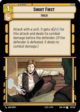 Shoot First (SPARK OF REBELLION) Foil - Premium Star Wars: Unlimited Single from Spark of Rebellion - Just $0.08! Shop now at Game Crave Tournament Store