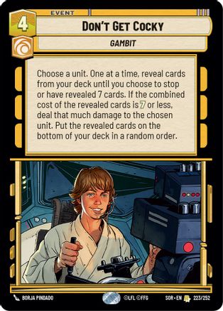Don't Get Cocky (SPARK OF REBELLION) Foil - Premium Star Wars: Unlimited Single from Spark of Rebellion - Just $0.08! Shop now at Game Crave Tournament Store