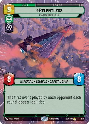 Relentless - Konstantine's Folly (Hyperspace) (SPARK OF REBELLION) Foil - Premium Star Wars: Unlimited Single from Spark of Rebellion - Just $4.42! Shop now at Game Crave Tournament Store