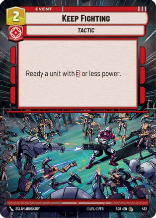 Keep Fighting (Hyperspace) (SPARK OF REBELLION) Foil - Premium Star Wars: Unlimited Single from Spark of Rebellion - Just $0.12! Shop now at Game Crave Tournament Store