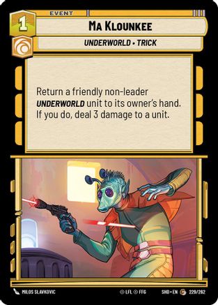 Ma Klounkee (229/262) - Shadows of the Galaxy Foil - Premium Star Wars: Unlimited Single from Shadows of the Galaxy - Just $0.08! Shop now at Game Crave Tournament Store