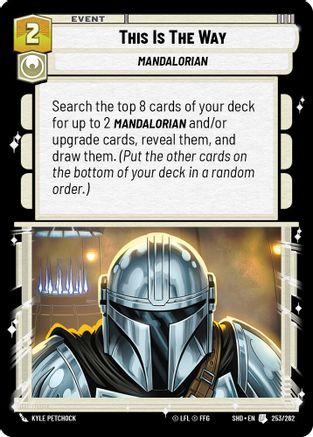 This Is The Way (253/262) - Shadows of the Galaxy Foil - Premium Star Wars: Unlimited Single from Shadows of the Galaxy - Just $0.08! Shop now at Game Crave Tournament Store