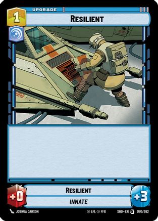 Resilient (070/262) - Shadows of the Galaxy - Premium Star Wars: Unlimited Single from Shadows of the Galaxy - Just $0.08! Shop now at Game Crave Tournament Store