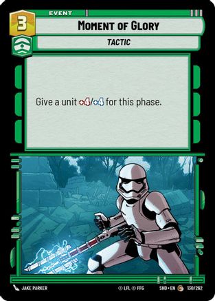 Moment of Glory (130/262) - Shadows of the Galaxy Foil - Premium Star Wars: Unlimited Single from Shadows of the Galaxy - Just $0.08! Shop now at Game Crave Tournament Store