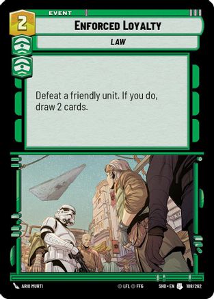 Enforced Loyalty (108/262) - Shadows of the Galaxy - Premium Star Wars: Unlimited Single from Shadows of the Galaxy - Just $0.08! Shop now at Game Crave Tournament Store