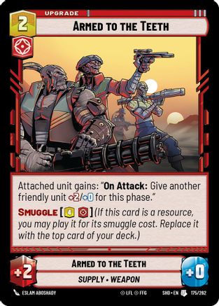 Armed to the Teeth (175/262) - Shadows of the Galaxy Foil - Premium Star Wars: Unlimited Single from Shadows of the Galaxy - Just $0.08! Shop now at Game Crave Tournament Store