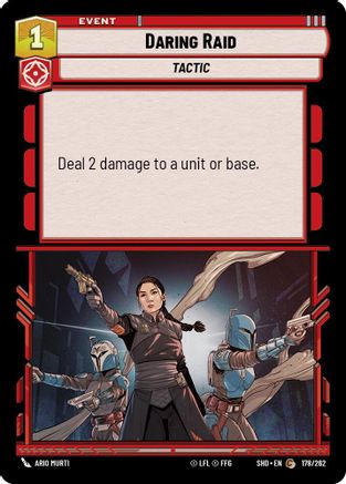 Daring Raid (178/262) - Shadows of the Galaxy Foil - Premium Star Wars: Unlimited Single from Shadows of the Galaxy - Just $0.08! Shop now at Game Crave Tournament Store