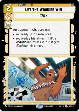Let the Wookiee Win (205/262) - Shadows of the Galaxy Foil - Premium Star Wars: Unlimited Single from Shadows of the Galaxy - Just $0.08! Shop now at Game Crave Tournament Store