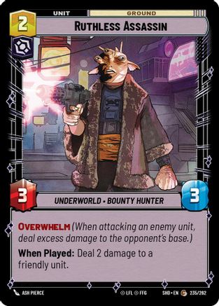 Ruthless Assassin (235/262) - Shadows of the Galaxy - Premium Star Wars: Unlimited Single from Shadows of the Galaxy - Just $0.08! Shop now at Game Crave Tournament Store