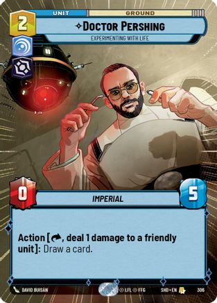 Doctor Pershing - Experimenting With Life (Hyperspace) (306) - Shadows of the Galaxy - Premium Star Wars: Unlimited Single from Shadows of the Galaxy - Just $3.44! Shop now at Game Crave Tournament Store