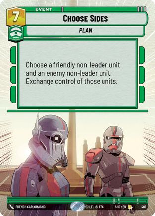 Choose Sides (Hyperspace) (401) - Shadows of the Galaxy Foil - Premium Star Wars: Unlimited Single from Shadows of the Galaxy - Just $1.35! Shop now at Game Crave Tournament Store