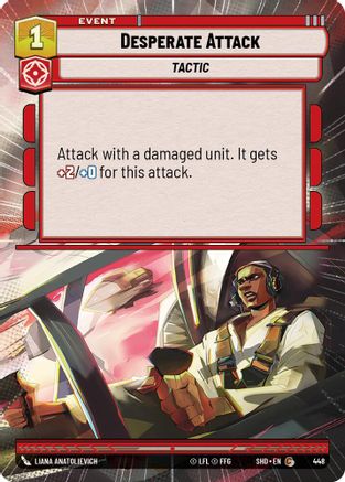 Desperate Attack (Hyperspace) (448) - Shadows of the Galaxy Foil - Premium Star Wars: Unlimited Single from Shadows of the Galaxy - Just $0.08! Shop now at Game Crave Tournament Store