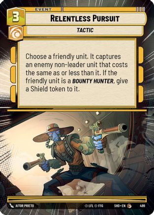 Relentless Pursuit (Hyperspace) (499) - Shadows of the Galaxy - Premium Star Wars: Unlimited Single from Shadows of the Galaxy - Just $0.08! Shop now at Game Crave Tournament Store