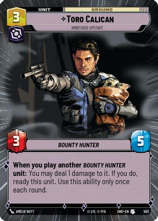Toro Calican - Ambitious Upstart (Hyperspace) (503) - Shadows of the Galaxy - Premium Star Wars: Unlimited Single from Shadows of the Galaxy - Just $0.31! Shop now at Game Crave Tournament Store