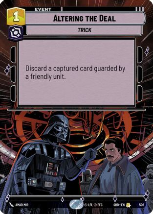 Altering the Deal (Hyperspace) (506) - Shadows of the Galaxy - Premium Star Wars: Unlimited Single from Shadows of the Galaxy - Just $0.31! Shop now at Game Crave Tournament Store