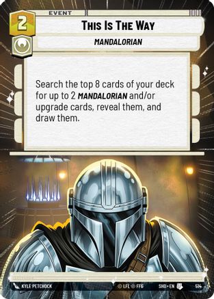 This Is The Way (Hyperspace) (514) - Shadows of the Galaxy - Premium Star Wars: Unlimited Single from Shadows of the Galaxy - Just $0.10! Shop now at Game Crave Tournament Store