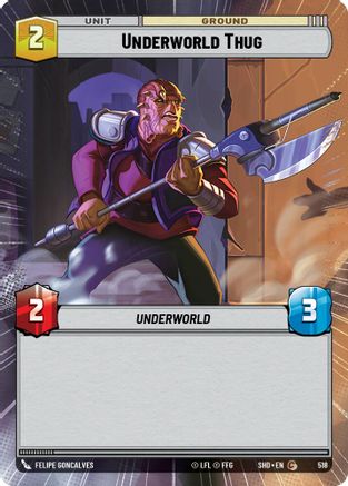 Underworld Thug (Hyperspace) (518) - Shadows of the Galaxy Foil - Premium Star Wars: Unlimited Single from Shadows of the Galaxy - Just $0.08! Shop now at Game Crave Tournament Store