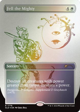 Fell the Mighty (Rainbow Foil) (SLD-1778) - Secret Lair Drop Series Foil - Premium MTG Single from Wizards of the Coast - Just $0.40! Shop now at Game Crave Tournament Store