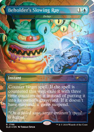 Beholder's Slowing Ray - Delay (Rainbow Foil) (SLD-1788) - Secret Lair Drop Series Foil - Premium MTG Single from Wizards of the Coast - Just $0.98! Shop now at Game Crave Tournament Store