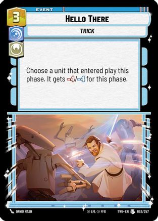 Hello There (052/257) - Twilight of the Republic Foil - Premium Star Wars: Unlimited Single from Twilight of the Republic - Just $0.08! Shop now at Game Crave Tournament Store