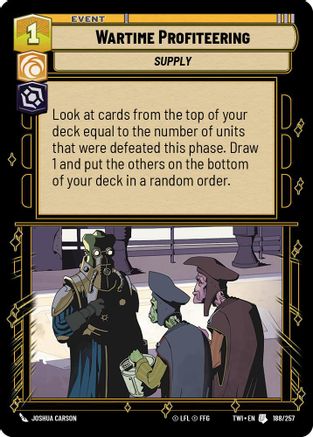 Wartime Profiteering (188/257) - Twilight of the Republic - Premium Star Wars: Unlimited Single from Twilight of the Republic - Just $0.08! Shop now at Game Crave Tournament Store