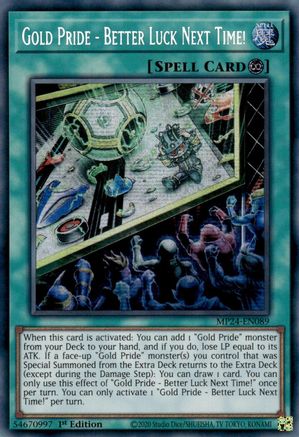 Gold Pride - Better Luck Next Time! (MP24-EN089) - 25th Anniversary Tin: Dueling Mirrors 1st Edition - Premium Yugioh Single from Konami - Just $0.25! Shop now at Game Crave Tournament Store