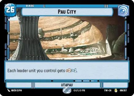 Pau City (019/257) - Twilight of the Republic Foil - Premium Star Wars: Unlimited Single from Twilight of the Republic - Just $0.08! Shop now at Game Crave Tournament Store