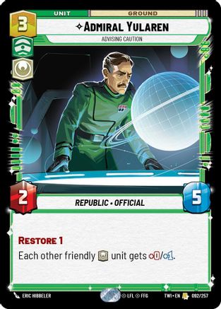 Admiral Yularen - Advising Caution (092/257) - Twilight of the Republic - Premium Star Wars: Unlimited Single from Twilight of the Republic - Just $0.08! Shop now at Game Crave Tournament Store