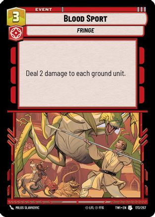 Blood Sport (173/257) - Twilight of the Republic Foil - Premium Star Wars: Unlimited Single from Twilight of the Republic - Just $0.08! Shop now at Game Crave Tournament Store