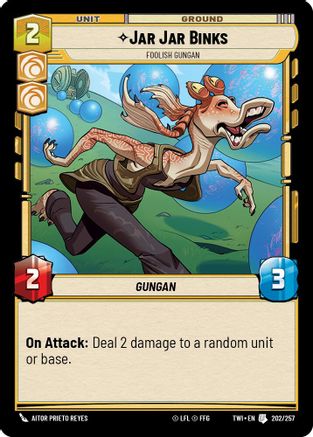 Jar Jar Binks - Foolish Gungan (202/257) - Twilight of the Republic - Premium Star Wars: Unlimited Single from Twilight of the Republic - Just $0.08! Shop now at Game Crave Tournament Store