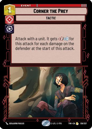 Corner the Prey (139/257) - Twilight of the Republic Foil - Premium Star Wars: Unlimited Single from Twilight of the Republic - Just $0.08! Shop now at Game Crave Tournament Store