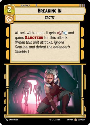 Breaking In (224/257) - Twilight of the Republic Foil - Premium Star Wars: Unlimited Single from Twilight of the Republic - Just $0.08! Shop now at Game Crave Tournament Store