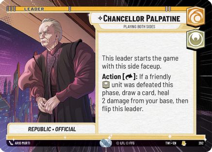 Chancellor Palpatine - Playing Both Sides (Hyperspace) (292) - Twilight of the Republic - Premium Star Wars: Unlimited Single from Twilight of the Republic - Just $0.26! Shop now at Game Crave Tournament Store