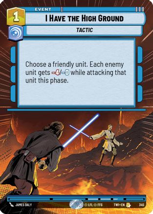 I Have the High Ground (Hyperspace) (345) - Twilight of the Republic Foil - Premium Star Wars: Unlimited Single from Twilight of the Republic - Just $3.27! Shop now at Game Crave Tournament Store