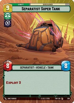 Separatist Super Tank (Hyperspace) (359) - Twilight of the Republic Foil - Premium Star Wars: Unlimited Single from Twilight of the Republic - Just $0.08! Shop now at Game Crave Tournament Store