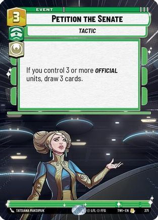 Petition the Senate (Hyperspace) (371) - Twilight of the Republic Foil - Premium Star Wars: Unlimited Single from Twilight of the Republic - Just $0.53! Shop now at Game Crave Tournament Store
