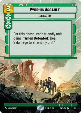 Pyrrhic Assault (Hyperspace) (374) - Twilight of the Republic Foil - Premium Star Wars: Unlimited Single from Twilight of the Republic - Just $0.91! Shop now at Game Crave Tournament Store