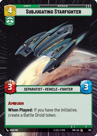 Subjugating Starfighter (Hyperspace) (382) - Twilight of the Republic - Premium Star Wars: Unlimited Single from Twilight of the Republic - Just $0.08! Shop now at Game Crave Tournament Store