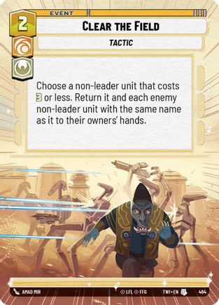 Clear the Field (Hyperspace) (464) - Twilight of the Republic - Premium Star Wars: Unlimited Single from Twilight of the Republic - Just $0.15! Shop now at Game Crave Tournament Store