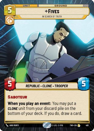 Fives - In Search of Truth (Hyperspace) (481) - Twilight of the Republic - Premium Star Wars: Unlimited Single from Twilight of the Republic - Just $0.26! Shop now at Game Crave Tournament Store
