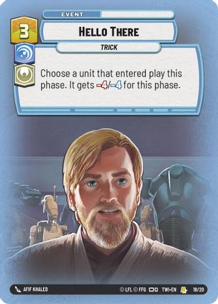 Hello There (18/20) - Twilight of the Republic Weekly Play Promos - Premium Star Wars: Unlimited Single from Twilight of the Republic: Weekly Play Promos - Just $0.18! Shop now at Game Crave Tournament Store